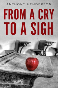 From a Cry to a Sigh