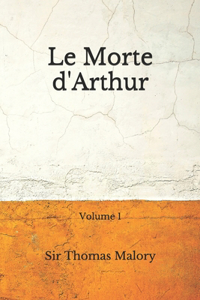 Le Morte d'Arthur: Volume 1 (Aberdeen Classics Collection)