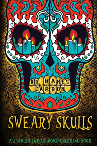 Sweary Skulls A Spanish Swear Word Coloring Book