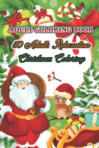 Adult Coloring Book 50 Adults Relaxation Christmas Coloring