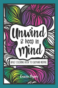 Unwind & Keep in Mind