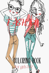 Fashion Coloring Book For Girls 8-12