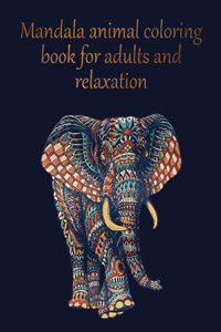 Mandala animal coloring book for adults and relaxation
