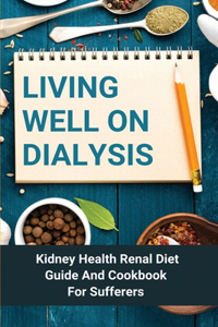 Living Well On Dialysis