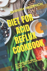 Diet for Acid Reflux Cookbook