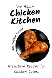 The Asian Chicken Kitchen