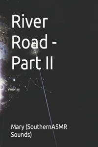 River Road - Part II