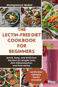 Lectin-Free Diet Cookbook for Beginners