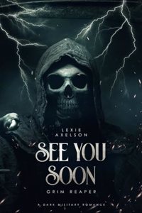 See You Soon: A Dark Military Romance (Scarred Executioners) Paperback â€“ July 24, 2023