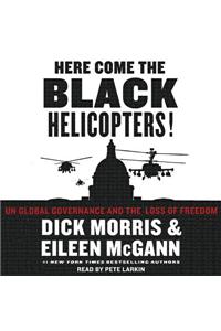 Here Come the Black Helicopters!
