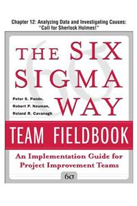 The Six SIGMA Way Team Fieldbook, Chapter 12 - Analyzing Data and Investigating Causes 