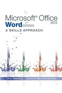 Microsoft Office Word 2013: A Skills Approach, Complete