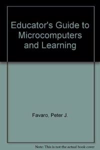Educator's Guide to Microcomputers and Learning