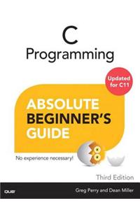 C Programming Absolute Beginner's Guide