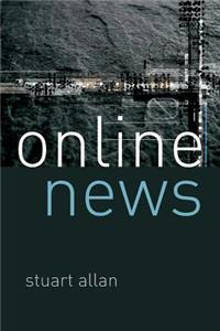 Online News: Journalism and the Internet