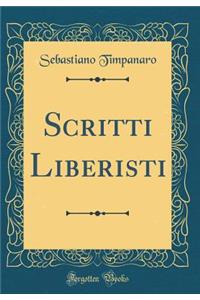 Scritti Liberisti (Classic Reprint)