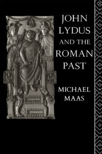 John Lydus and the Roman Past