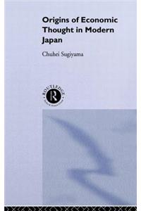 Origins of Economic Thought in Modern Japan