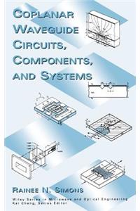 Coplanar Waveguide Circuits, Components, and Systems