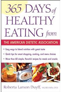 365 Days of Healthy Eating from the American Dietetic Association