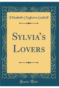 Sylvias Lovers (Classic Reprint)