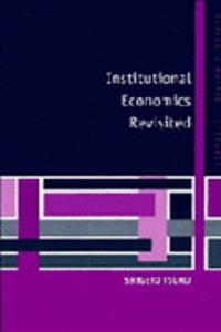 Institutional Economics Revisited