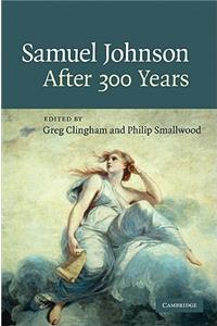 Samuel Johnson After 300 Years