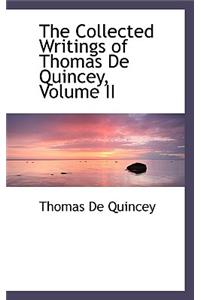 The Collected Writings of Thomas de Quincey, Volume II