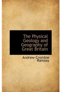 Physical Geology and Geography of Great Britain