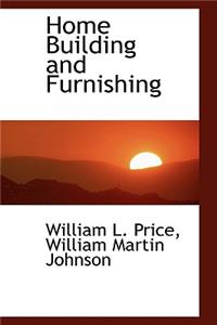Home Building and Furnishing