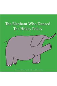 Elephant Who Danced The Hokey Pokey