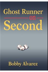 Ghost Runner on Second