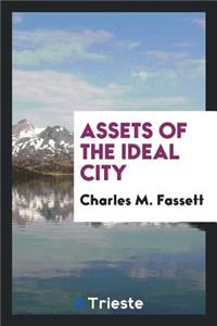 Assets of the Ideal City