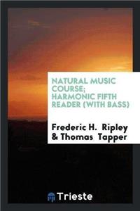 Natural Music Course; Harmonic Fifth Reader (with Bass)