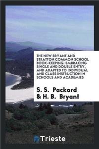 The New Bryant and Stratton Common School Book-Keeping
