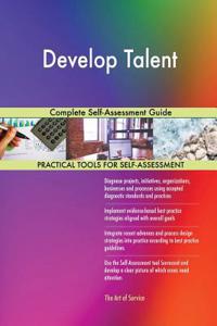 Develop Talent Complete Self-Assessment Guide