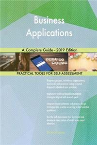 Business Applications A Complete Guide - 2019 Edition