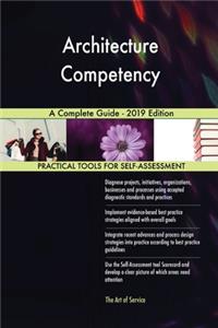 Architecture Competency A Complete Guide - 2019 Edition