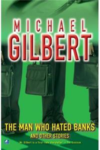 The Man Who Hated Banks & Other Mysteries
