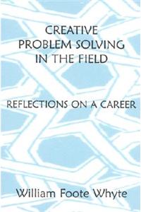 Creative Problem Solving in the Field