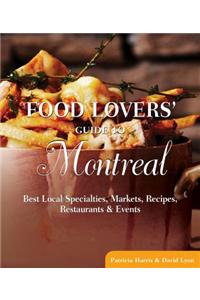 Food Lovers' Guide to Montreal