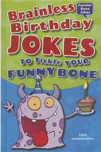 Brainless Birthday Jokes to Tickle Your Funny Bone