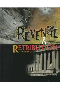 Revenge and Retribution