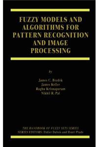 Fuzzy Models and Algorithms for Pattern Recognition and Image Processing