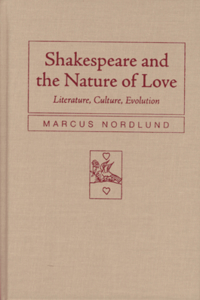 Shakespeare and the Nature of Love