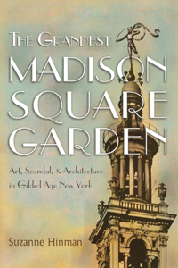 Grandest Madison Square Garden