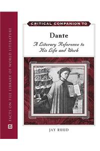 Critical Companion to Dante: A Literary Reference to His Life and Work