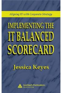 Implementing the IT Balanced Scorecard
