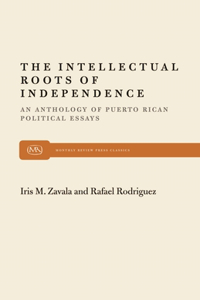 Intellectual Roots of Independence