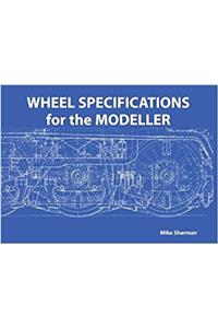 Wheel Specifications for the Modeller